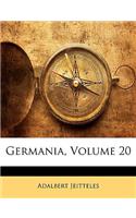 Germania, Volume 20