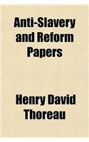 Anti-Slavery and Reform Papers