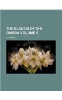 The Eleusis of Chi Omega Volume 5: (English)