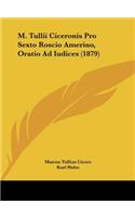 M. Tullii Ciceronis Pro Sexto Roscio Amerino, Oratio Ad Iudices (1879)