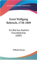 Ernst Wolfgang Behrisch, 1738-1809