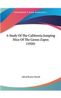 A Study of the California Jumping Mice of the Genus Zapus (1920)