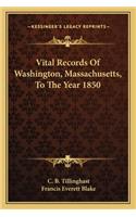 Vital Records of Washington, Massachusetts, to the Year 1850