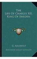 Life of Charles XII, King of Sweden