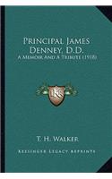 Principal James Denney, D.D.