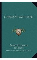Linked at Last (1871)