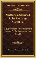 Shattuck's Advanced Rules for Large Assemblies