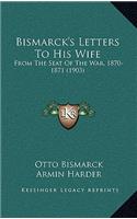 Bismarck's Letters To His Wife