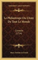 Philantrope Ou L'Amy De Tout Le Monde