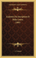 Academie Des Inscriptions Et Belles Lettres (1905)