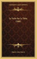 La Verite Sur Le Tabac (1880)