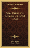 Code-Manuel Des Accidents Du Travail (1900)