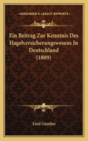 Beitrag Zur Kenntnis Des Hagelversicherungswesens In Deutschland (1889)