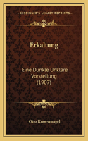 Erkaltung