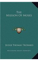 The Mission Of Moses