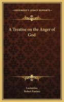 Treatise on the Anger of God