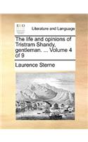 The life and opinions of Tristram Shandy, gentleman. ... Volume 4 of 9: (English)