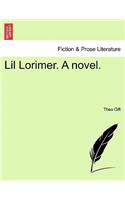 Lil Lorimer. a Novel.: (English)