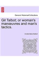 Gil Talbot; Or Woman's Man Uvres and Man's Tactics.