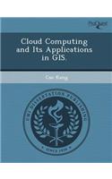 Cloud Computing and Its Applications in GIS