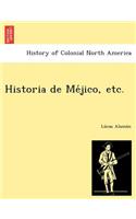 Historia de Méjico, etc.