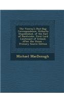 The Viceroy's Post-Bag: Correspondence, Hitherto Unpublished, of the Earl of Hardwicke, First Lord Lieutenant of Ireland, After the Union - PR