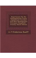 Repertorium Fur Die Homoopathische Praxis: Alphabetisch Geordnet Und Nach Nosologischen Principien Dargestellt