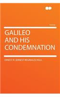 Galileo and His Condemnation