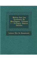 Notice Sur Les Systemes de Montagues, Volume 1
