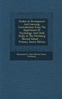 Studies in Development and Learning: Contributions from the Department of Psychology and Child Study in the Fitchburg Normal School...