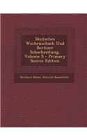 Deutsches Wochenschach Und Berliner Schachzeitung, Volume 5 - Primary Source Edition