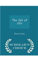 The Lilt of Life - Scholar's Choice Edition