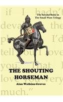 The Shouting Horseman