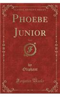 Phoebe Junior, Vol. 2 (Classic Reprint)