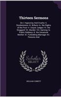 Thirteen Sermons: On I. Hypocrisy And Cruelty--Ii. Drunkenness--Iii. Bribery--Iv. the Rights of the Poor--V. Unjust Judges--Vi. the Sluggard--Vii. Murder--Viii. Gamin