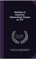 Bulletins of American Paleontology Volume No. 370