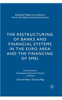 Restructuring of Banks and Financial Systems in the Euro Area and the Financing of SMEs