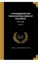 A Geographical and Historical Description of Asia Minor