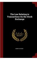 The Law Relating to Transactions on the Stock Exchange