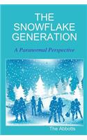 The Snowflake Generation - A Paranormal Perspective