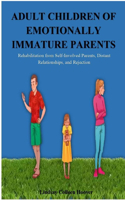 Adult Children of Emotionally Immature Parents