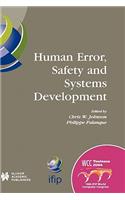 Human Error, Safety and Systems Development: Ifip 18th World Computer Congress Tc13 / Wg13.5 7th Working Conference on Human Error, Safety and Systems Development 22-27 August 2004 Toulouse, Fr