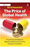 The Price of Global Health: Drug Pricing Strategies to Balance Patient Access and the Funding of Innovation
