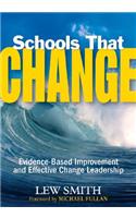 Schools That Change: Evidence-Based Improvement and Effective Change Leadership(English)