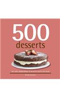 500 Desserts: The Only Dessert Compendium You'll Ever Need