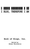 I Blog, Therefore I Am