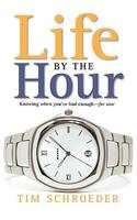 Life by the Hour