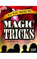 The Kids' Guide to Magic Tricks