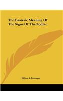 The Esoteric Meaning of the Signs of the Zodiac