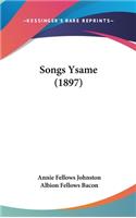 Songs Ysame (1897)